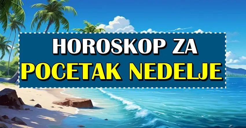HOROSKOP ZA POČETAK NEDELJE: Nešto sjajno čeka Ovnove, dok će Rak i OVAJ znak brinuti! HOROSKOP ZA POČETAK NEDELJE: Nešto sjajno čeka Ovnove, dok će Rak i OVAJ znak brinuti!