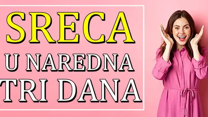ISKRENA SREĆA TOKOM NAREDNA TRI DANA: Ove znakove čekaju neočekivani, a lepi trenuci!