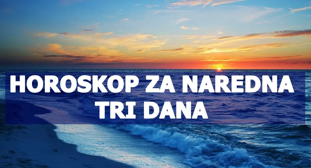 Mali horoskop za naredna tri dana , saznajte sta ovaj period donosi sa sobom.