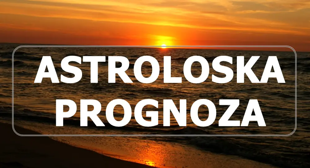 Astroloska prognoza za naredne dane za sve znake zodijaka !