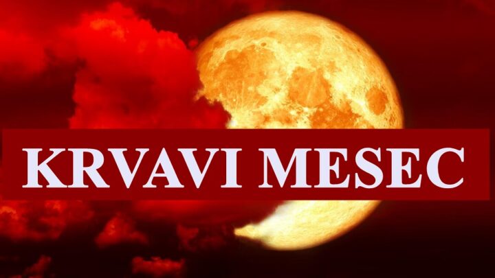 Krvavi mesec 21 jula , donosi promene evo i kome !