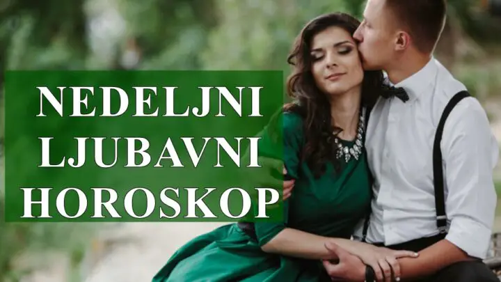 Ljubavni nedeljni horoskop, saznajte sta vas u ljubavi ocekuje tokom sledece nedelje.