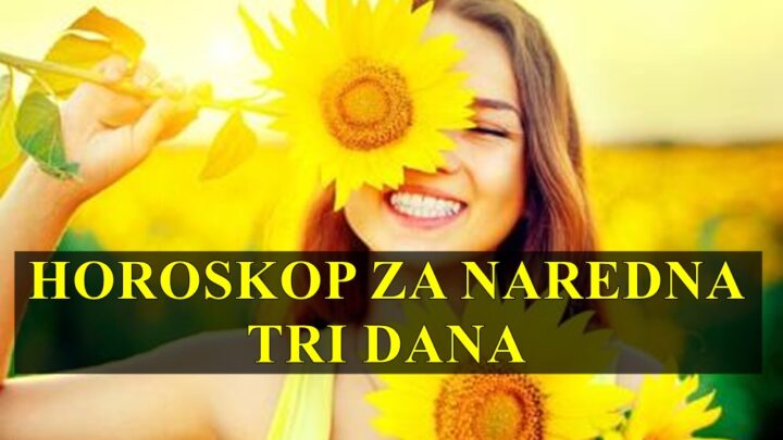 Naredna tri dana donose prilike za napredak u različitim oblastima vašeg života.