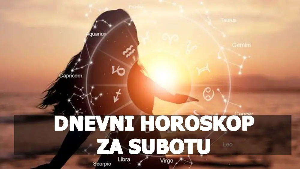 Dnevni horoskop za subotu,fokusiraju na ljubav, karijeru i zdravlje. Iskoristite ovaj dan za ostvarivanje svojih ciljeva.