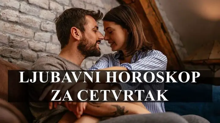 Ljubavni horoskop za cetvrtak ,iskoristite ovaj dan za produbljivanje ljubavnih veza !