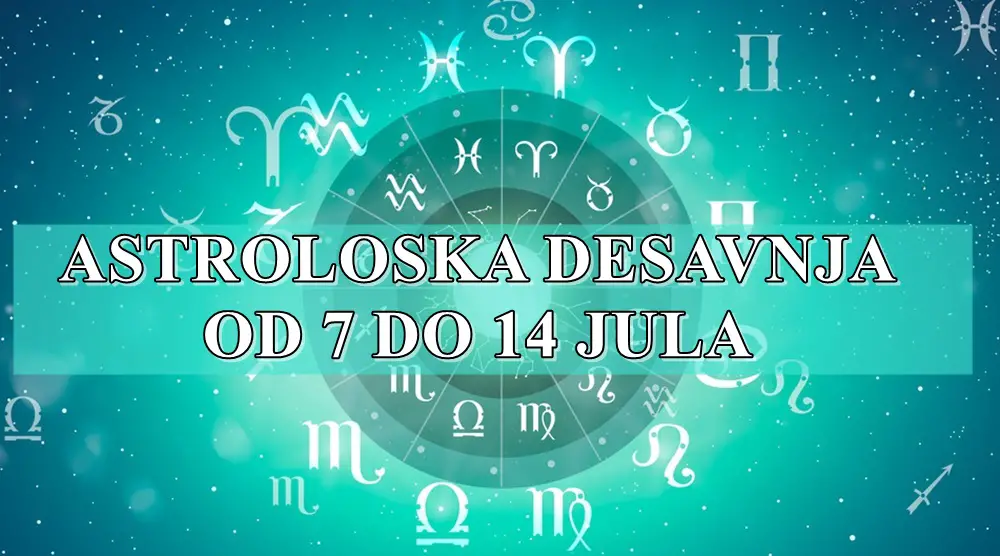 Evo detaljnih astroloških predviđanja za sve znakove zodijaka za period od 7. do 14. jula.