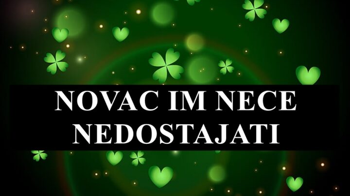 Novac im nece faliti . evo i kojim znacima zodijaka !