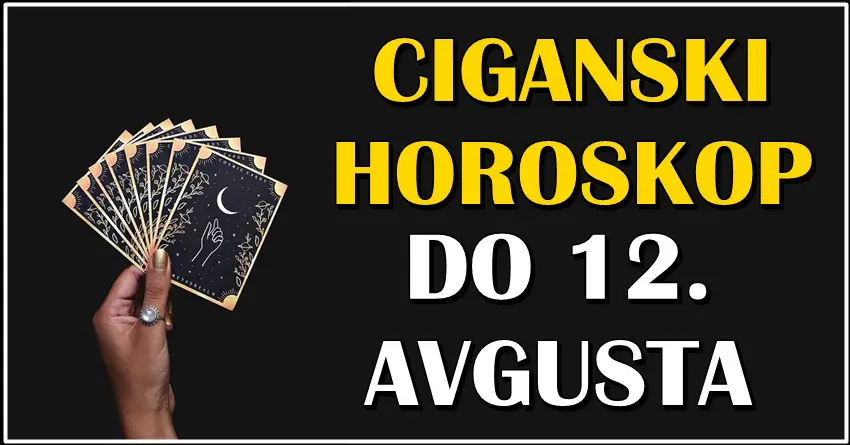 Ciganski horoskop do 12. AVGUSTA: Ovim znacima će se desiti razne prelepe stvari!