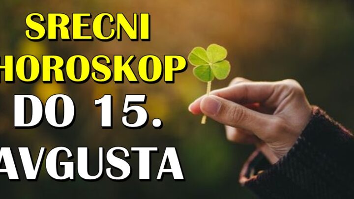 Srećni horoskop do 15. AVGUSTA: Pred OVIM znacima su dani kakvi se samo poželeti mogu!