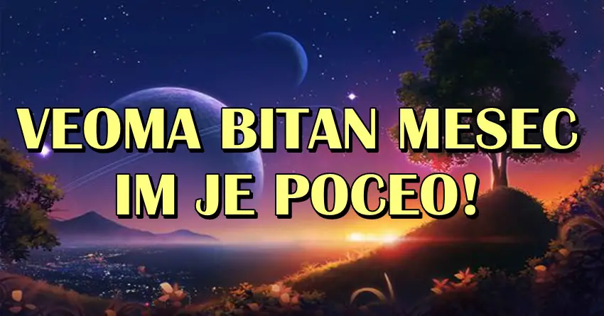 JAKO BITAN MESEC IM JE POČEO: Ovim znacima AVGUST donosi neverovatne stvari!