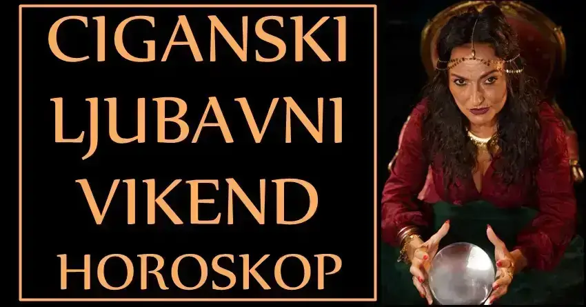 Ciganski ljubavni vikend horoskop: Bikove čekaju samo problemi, dok je pred OVIM znacima čaroban vikend!