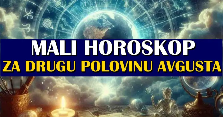 MALI HOROSKOP ZA DRUGU POLOVINU AVGUSTA: Jarčevima stižu zaista nezaboravni dani!