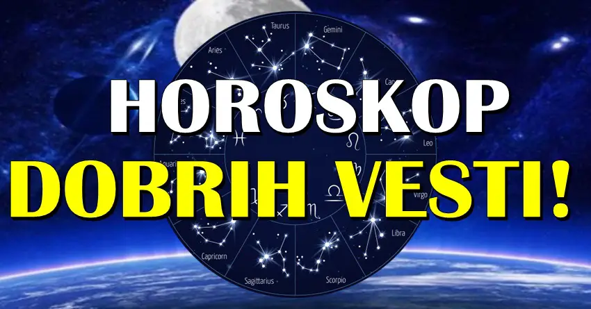 HOROSKOP DOBRIH VESTI: Bikove čeka niz pobeda u ljubavi, dok će OVI znaci dočekati ono što su i zaslužili!