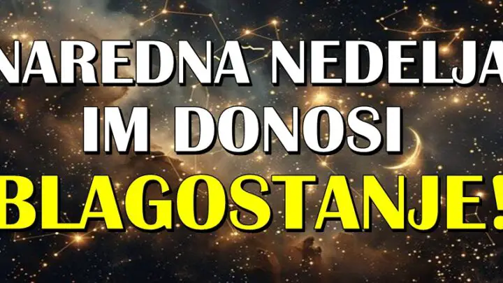 BLAGOSTANJE IM STIŽE: Naredna nedelja će OVIM znacima biti prelepa!
