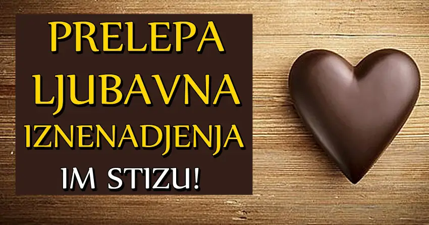 KRENUĆE IM U LJUBAVI: PRELEPA IZNENAĐENJA uskoro dolaze OVIM znacima! KRENUĆE IM U LJUBAVI: PRELEPA IZNENAĐENJA uskoro dolaze OVIM znacima!