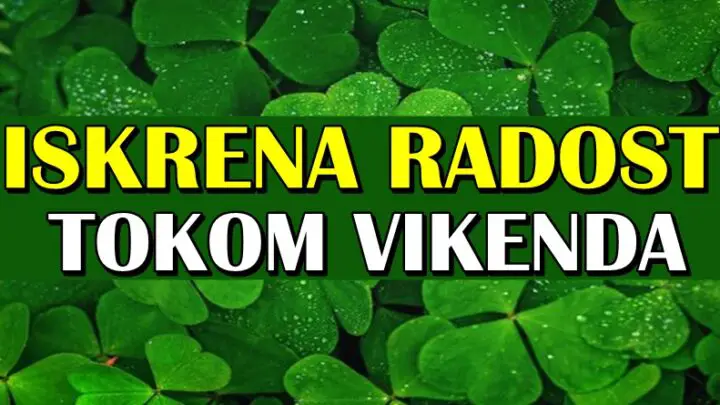 ISKRENA RADOST TOKOM VIKENDA: OVIM znacima dolazi vikend na kojeg tako dugo vremena čekaju!