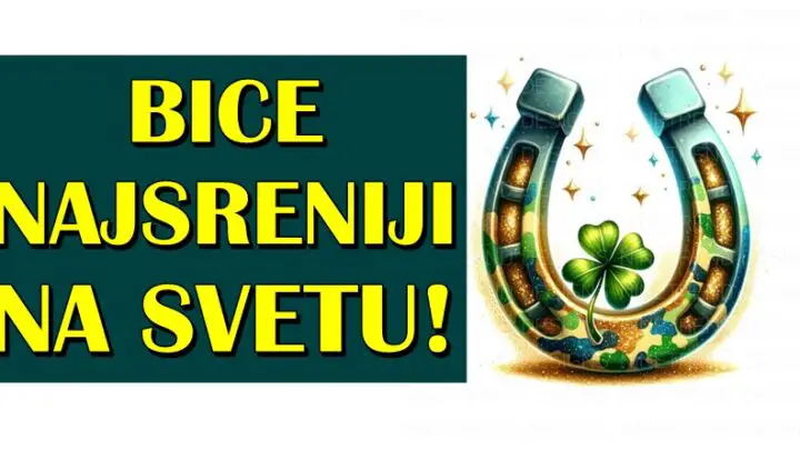 Ovi znaci ce biti najsrecniji na svetu:Napokon slede divna iznenadjenja!