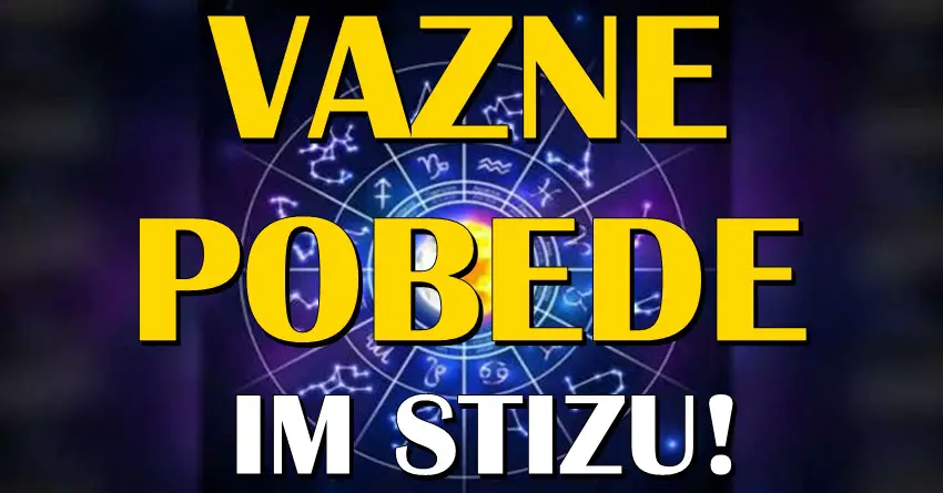 VAŽNE POBEDE IM STIŽU: Ovim znacima će se trud i borba konačno isplatiti!