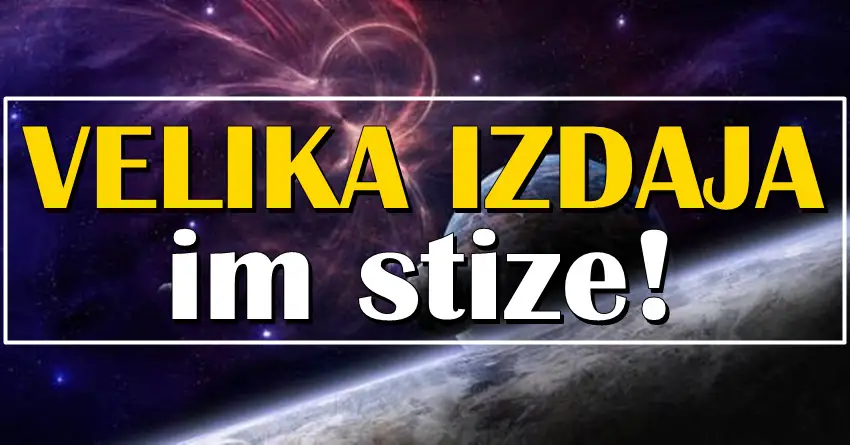 VELIKA IZDAJA IM STIŽE: Život OVIH znakova će postati MNOGO TEŽI!