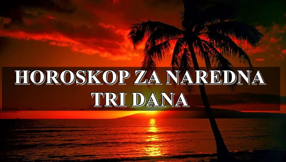 Cetvrtak petak i subota horoskop za naredna tri dana saznajte sta vas ocekuje.