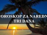 Horoskop za naredna tri dana ,evo sta vas to ceka u sledeca tri dana !