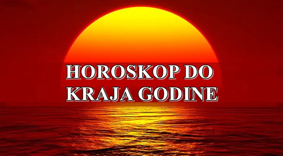 Horoskop do kraja godine za sve znake zodijaka .