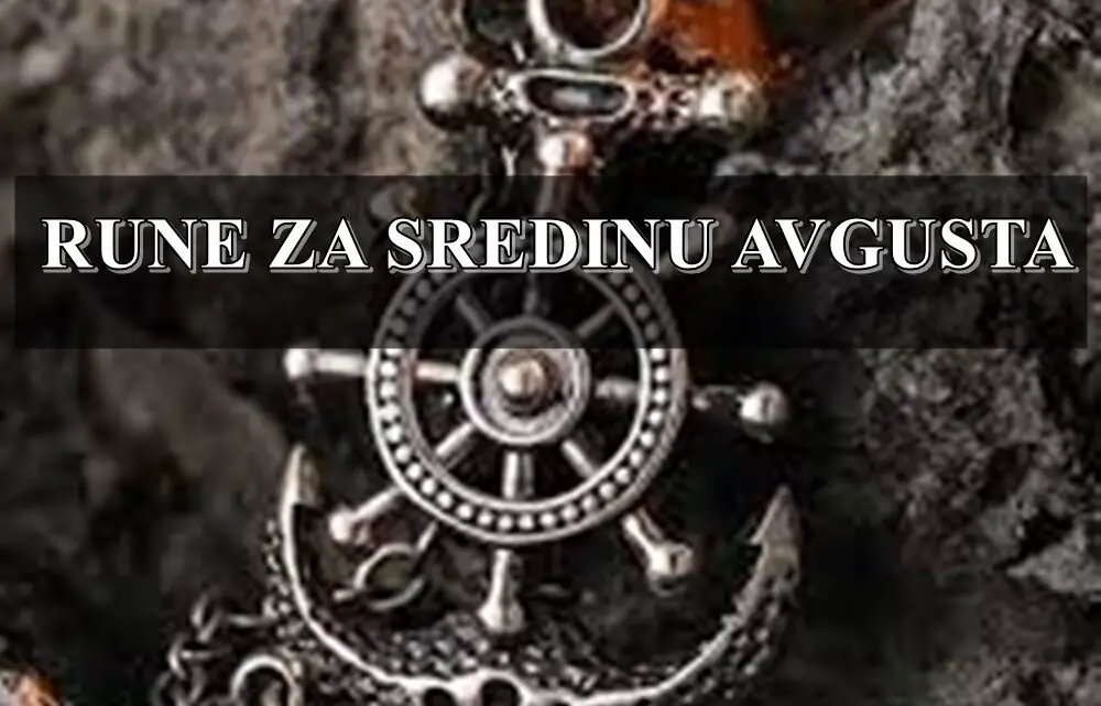 Rune za sredinu avgusta za svaki dan zodijaka .