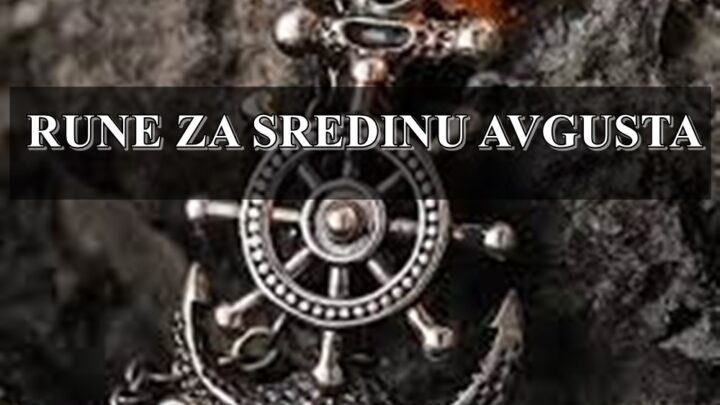 Rune za sredinu avgusta za svaki dan zodijaka .