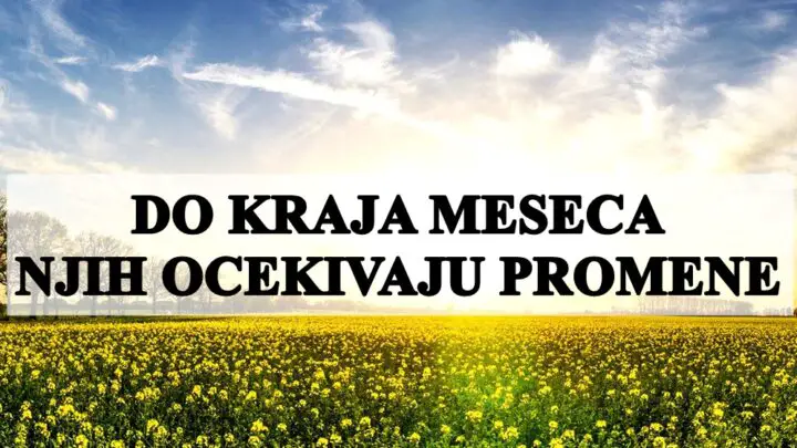 Do kraja avgusta neke znake zodijaka ocekuju velike promene!