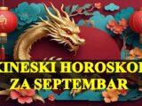 Kineski horoskop za mesec septembar , saznajte sta vam ovaj drevni horoskop kaze.