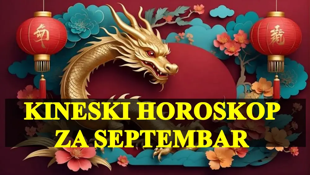 Kineski horoskop za mesec septembar , saznajte sta vam ovaj drevni horoskop kaze.