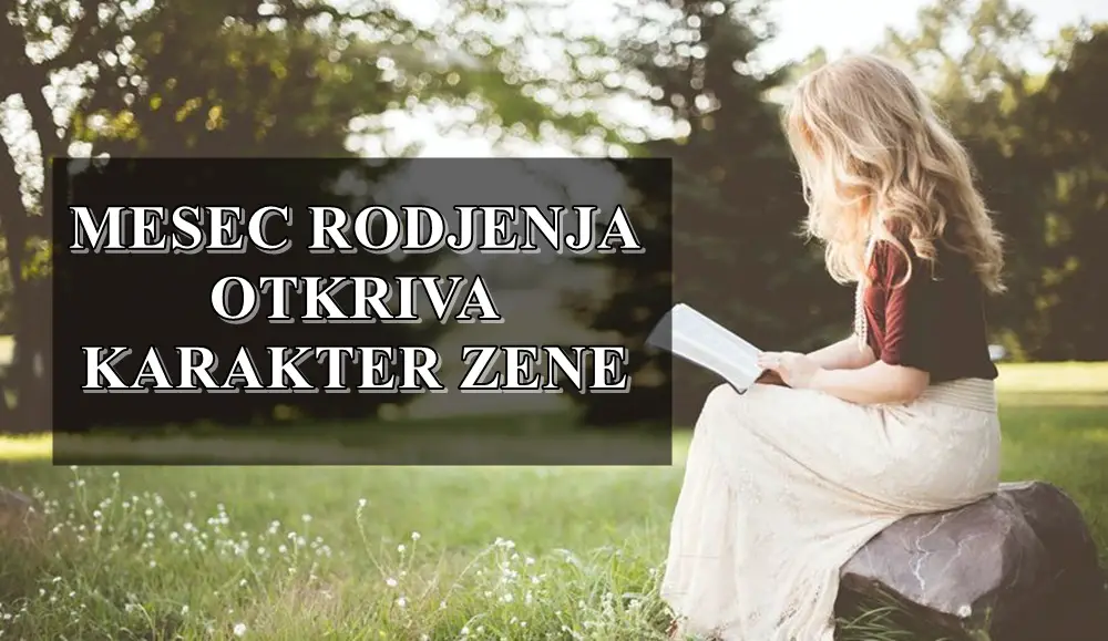 Mesec rođenja određuje karakter žene: U martu su rodjene slatkice  a decembru energicne !