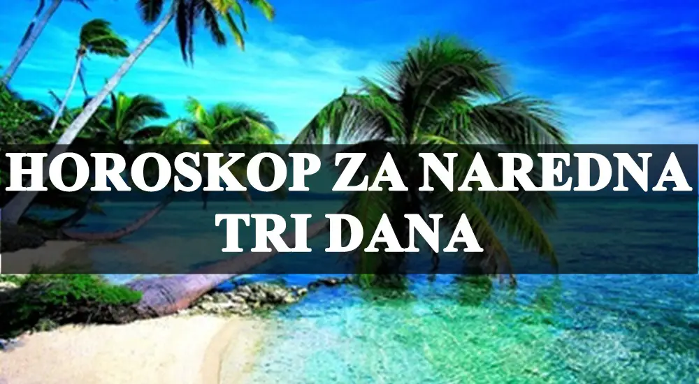 Horoskop za naredna tri dana ,Ovan donosi odluku,Bika stize kajanje,Blizancima lepa vest…