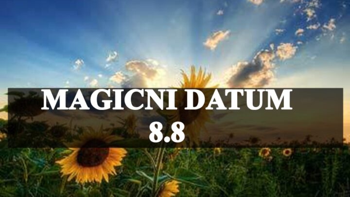 Magicni datum 8.8 zasto je ovaj dan magican i poseban ?