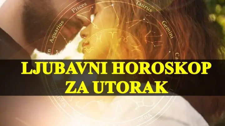Detaljan ljubavni horoskop za utorak neko mora biti spreman na sve .