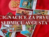 Cigancice za prvu sedmicu meseca avgusta, saznajte sta vam kazu .