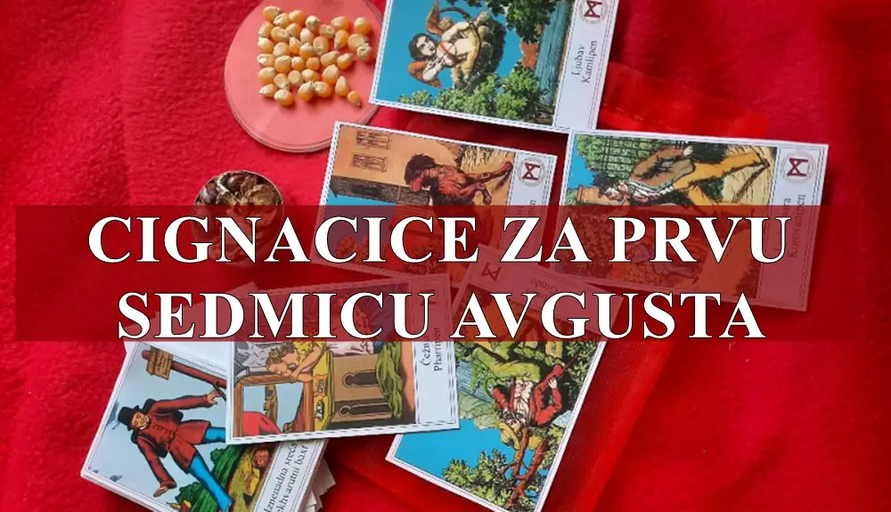 Cigancice za prvu sedmicu meseca avgusta, saznajte sta vam kazu .