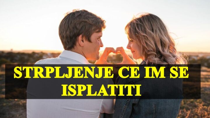Strpljenje je kljucna vrlina u ljubavi, ovim znacima ce se njihovo strpljnje isplatiti.