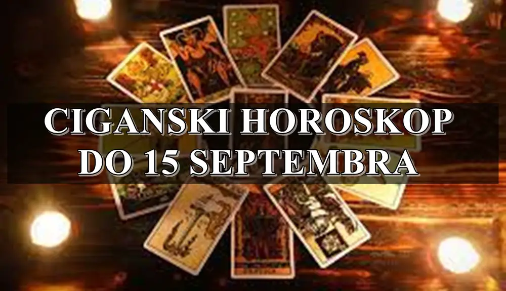 Ciganski horoskop do 15 septembra za sve zodijake.