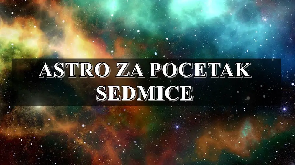 Astro za pocetak  sedmice dolaze dani koji donose iznenadjenja.