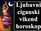 Ciganski ljubavni horoskop za vikend Bikovi vama ovaj vikend izazove u ljubavi.