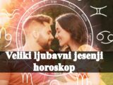 Veliki ljubavni jesenjii horoskop , za sve znake zodijaka.