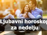 Ljubavni horoskop za nedelju , Blizanci otvoreni za nova iskustva,Jarcevi previse ozbiljan pristup moze ohladiti vezu.