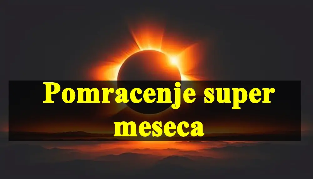 Pomracenje super meseca , evo sta vam donosi.