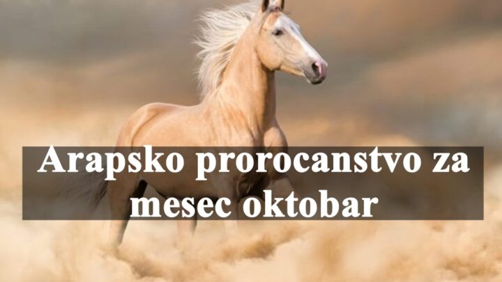 Arapsko proročanstvo, za mesec oktobar za sve znake zodijaka .