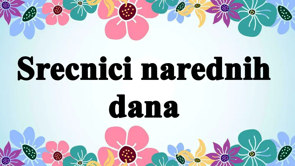 Ovi znaci zodijaka su srecnici narednih dana .