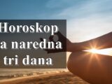 Ocekujte uzbudljive trenutke u naredna tri dana.