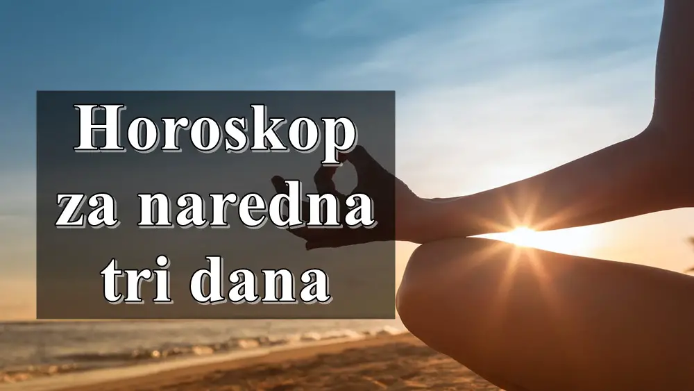 Ocekujte uzbudljive trenutke u naredna tri dana.