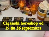 Ciganski horoskop od 19 do 26 septembra , za sve znake zodijaka !