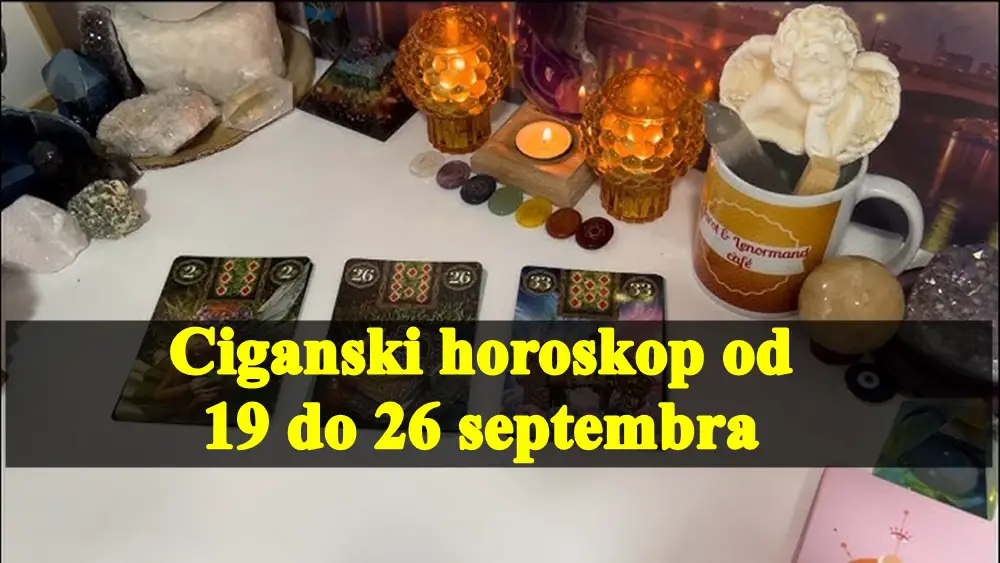 Ciganski horoskop od 19 do 26 septembra , za sve znake zodijaka !